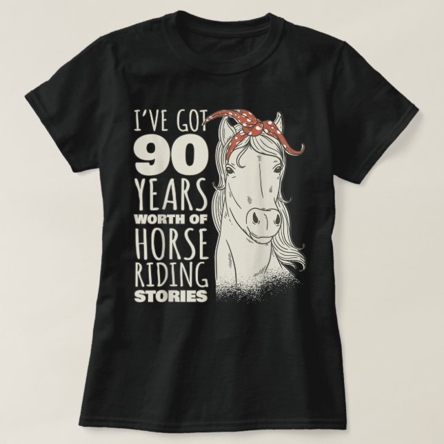 Camiseta 90th Birthday Ninety - 90 Years Old Horse Rider T- (Diseño del anverso)