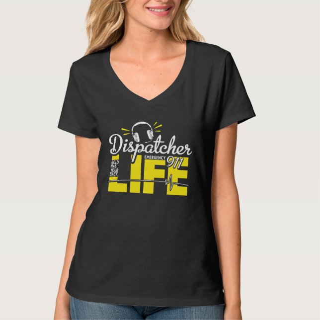 Camiseta 911 Dispatcher Life Dispatch Operator 911 Dispatch (Anverso)