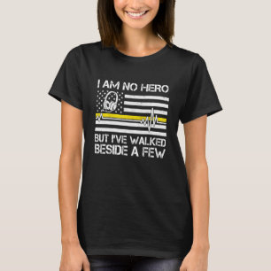 Camiseta 911 Dispatcher No Soy Héroe Pero He Caminado Al La