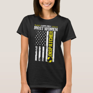 Camiseta 911 Dispatcher No soy la mayoría de las mujeres de