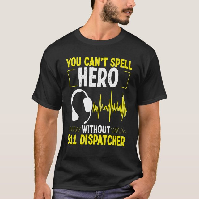 Camiseta 911 Dispatcher Spell Hero Fire and Police Emergenc (Anverso)