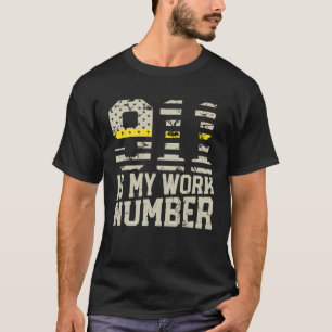 Camiseta 911 Es Mi Número De Trabajo Despacho Operador 911 