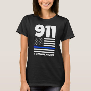 Camiseta 911 Es Mi Trabajo Número 911 Policía Estadounidens