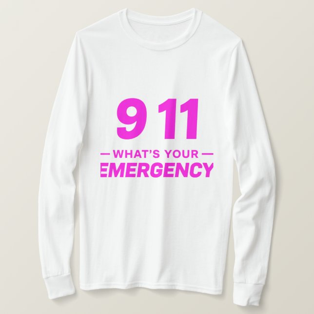 Camiseta 911 What’s Your Emergency” Bold Pink Streetwear  (Anverso del diseño)