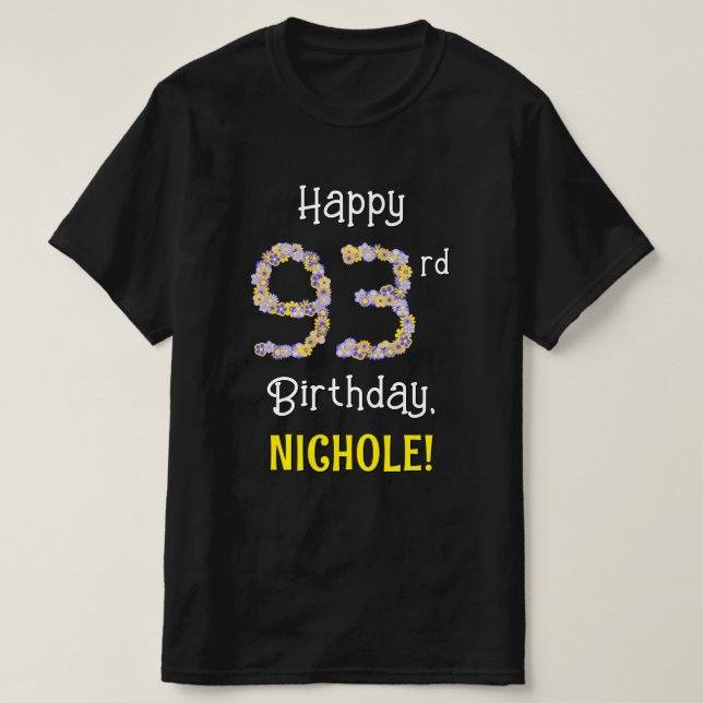 Camiseta 93.º Cumpleaños: Flores Florales Número "93" + Nom (Diseño del anverso)