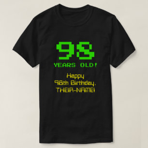 Camiseta 98º cumpleaños: Diversión, 8-bit look, Nerdy / Gee