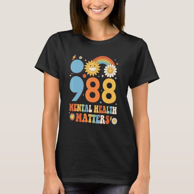 Camiseta 988 Mental Health Matters Awareness Tomorrow Needs (Anverso)