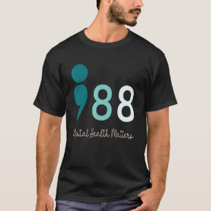 Camiseta 988 Punto y coma La salud mental importa Prevenció