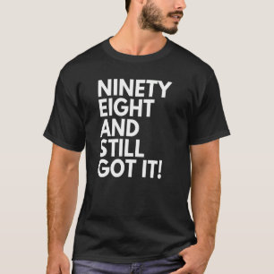 Camiseta 98 años de edad y aún lo tienen 98 98º Bi