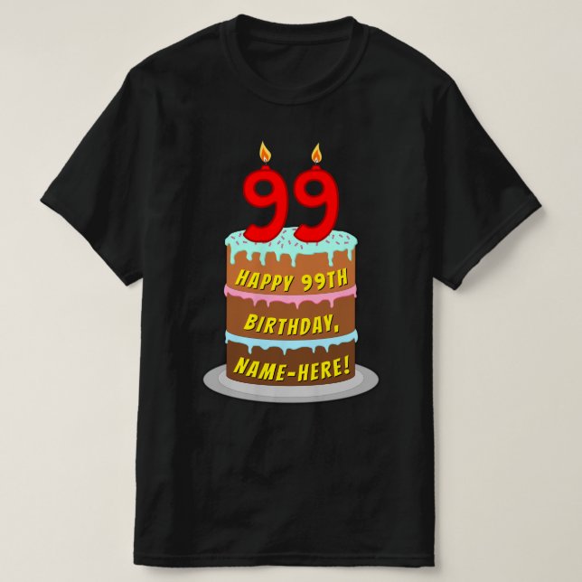Camiseta 99º cumpleaños — Torta divertida y velas, con nomb (Diseño del anverso)