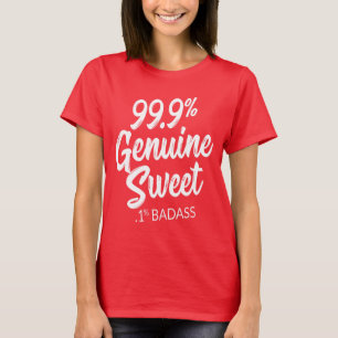 Camiseta 99,9% Dulce genuino.1% Badass