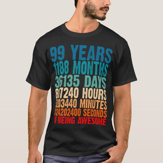 Camiseta 99 Años De Ser Regalos Increíbles 99 Años De Edad  (Anverso)