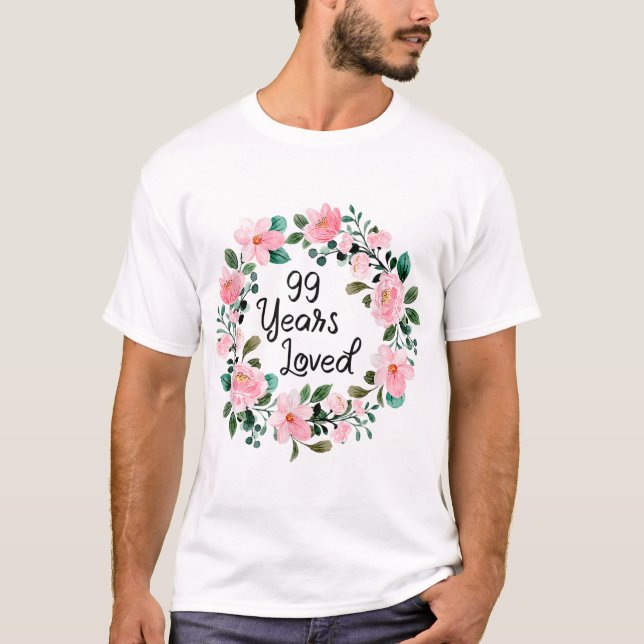 Camiseta 99 años Hombres Amados Mujeres 99 años Floral 99 a (Anverso)