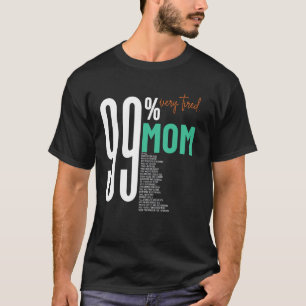 Camiseta 99 muy cansada super adorable mamá madre trabajo d