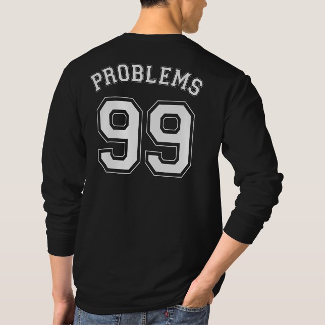 CAMISETA 99 PROBLEMAS (Reverso)