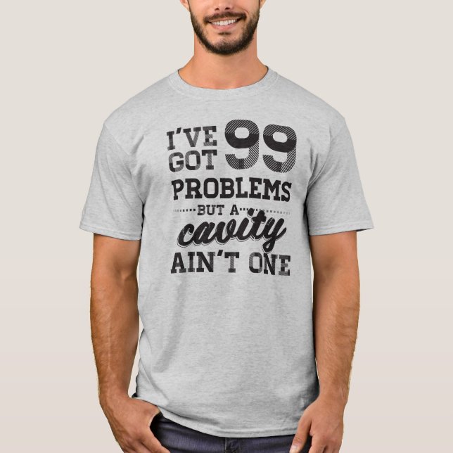 Camiseta 99 problemas dentales (Anverso)