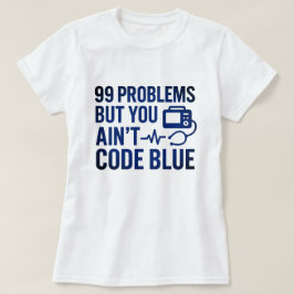 Camiseta 99 Problemas pero no Código azul EMT
