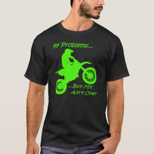 Camiseta ¡99 problemas sino el MX no es uno! Verde en negr