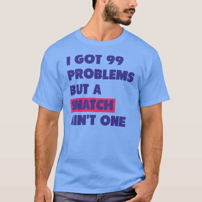 Camiseta 99 problemas sino un arrebatamiento no es uno (Anverso)