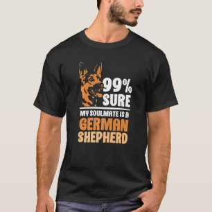 Camiseta 99 seguro que mi alma gemela es un Pastor Alemán