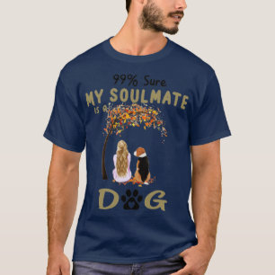Camiseta 99 Seguro Que Mi Compañero De Ama Es Un Regalo De