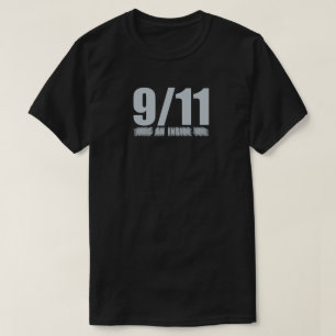 CAMISETA 9/11 ERA UN TRABAJO INTERIOR
