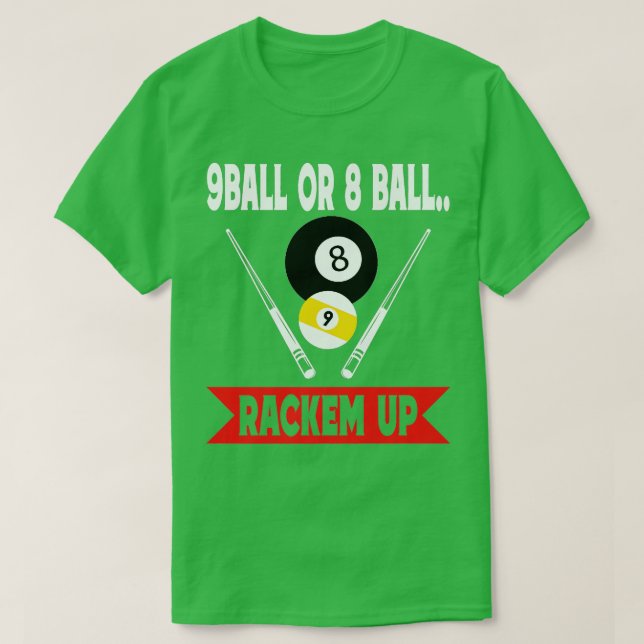 Camiseta 9 Ball O 8 Ball Rackem Up Funny Billiards Pool (Diseño del anverso)