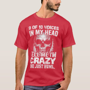 Camiseta 9 de cada 10 voces en mi cabeza me dicen que estoy