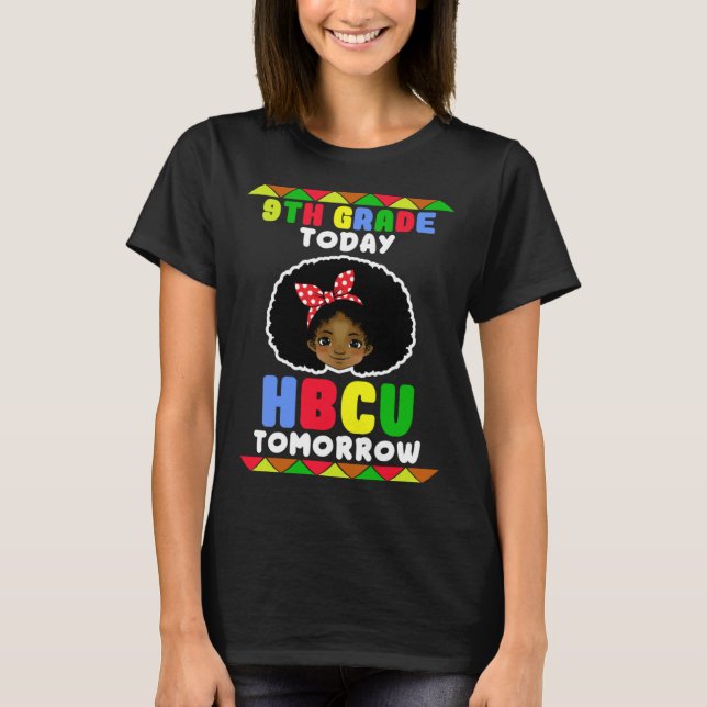 Camiseta 9th Grade Today HBCU Tomorrow Historically Black C (Anverso)