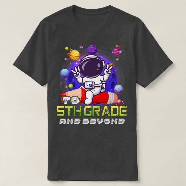 Camiseta A 5º Grado Y Más Allá Del Astronauta Volver A La E (Diseño del anverso)