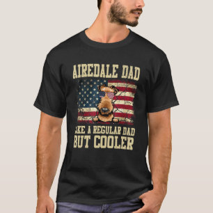 Camiseta A Airedale Dad Le Gusta Un Papá Corriente Pero Un 