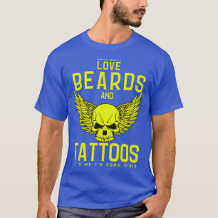 Camiseta A algunos chicas les encanta la barba y los tatuaj