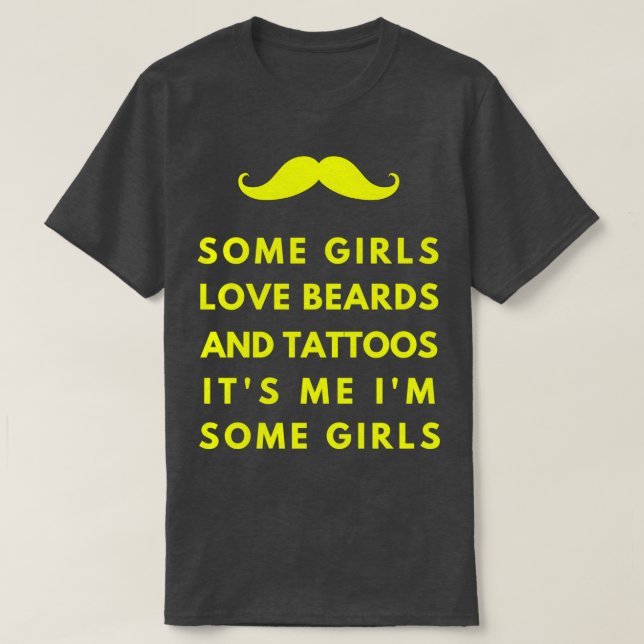 Camiseta A algunos chicas les encanta la barba y los tatuaj (Diseño del anverso)