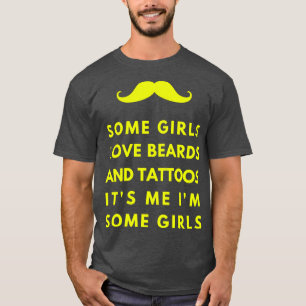 Camiseta A algunos chicas les encanta la barba y los tatuaj