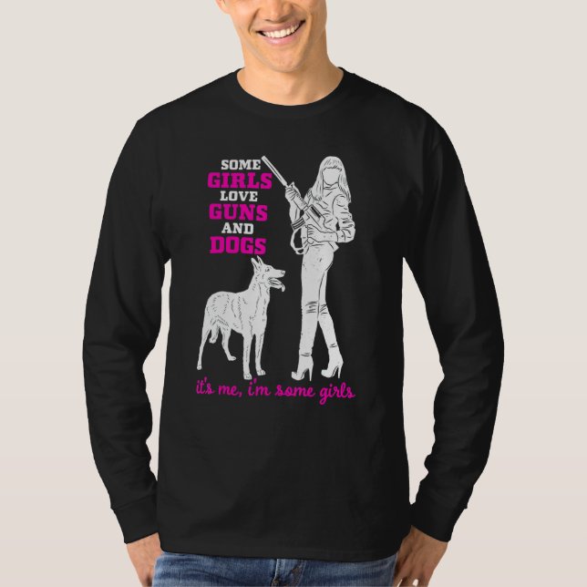 Camiseta A algunos Chicas les encantan las armas y los perr (Anverso)