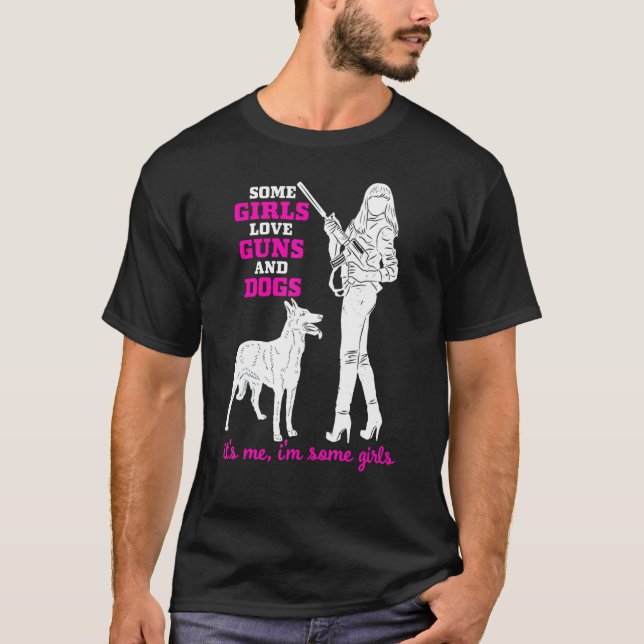 Camiseta A algunos Chicas les encantan las armas y los perr (Anverso)