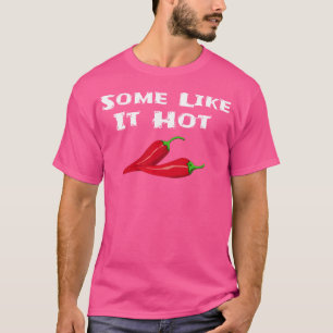 Camiseta A Algunos Les Gusta Picante Pimiento Chili Picante