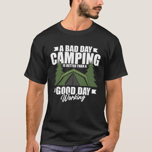 Camiseta A Bad Day Camping Is Still Better Than A Good Day  (Anverso)