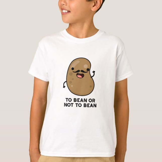 Camiseta A Bean O No A Bean Shakespeare Pun Dark BG (Anverso)