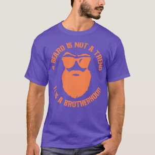 Camiseta A beard is not a trend it is a brotherhood Classic