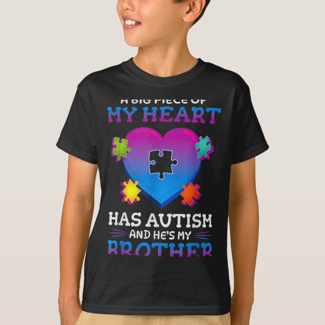 Camiseta A Big Ece Of My Heart Has Autism My Brother Gift  (Anverso)