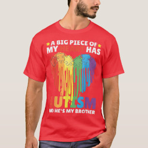 Camiseta A Big Piece of my Heart has Autism and Brother for