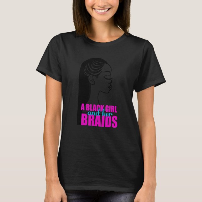Camiseta A Black Girl and Her Braids Braided Hairstyle Teen (Anverso)