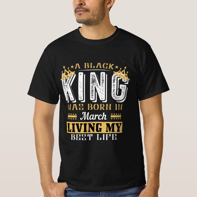 Camiseta A Black King was Born In March Birthday gift (Anverso)