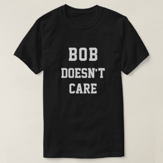 Camiseta A Bob Funny No Le Importa