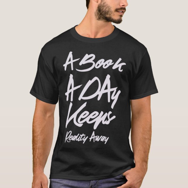 Camiseta A Book A Day Keeps Reality Away Book (Anverso)