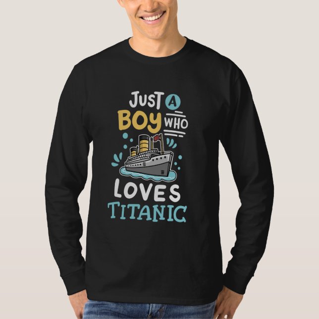 Camiseta A Boy Who Loves The RMS Titanic Funny Cruise Ship  (Anverso)
