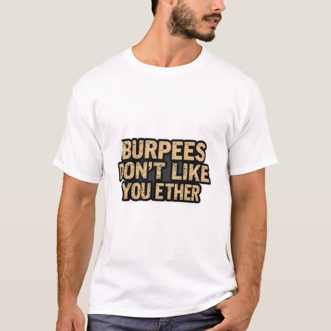 Camiseta A Burpees tampoco le gustas (Anverso)