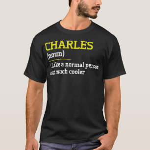 Camiseta A Charles Le Gusta Una Persona Normal Pero Unos Di