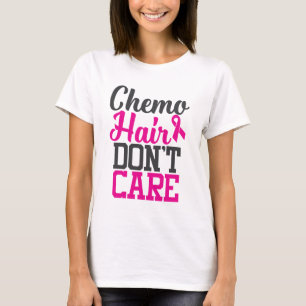 Camiseta A Chemo Hair no le importa  Concienciación sobre e